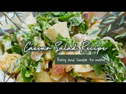 Delicious Caesar Salad Recipe: Panlasang Pinoy's Secret to Perfection